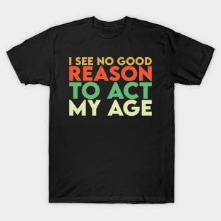 Funny Old People, Old Grandpa Birthday Gift idea T-Shirt